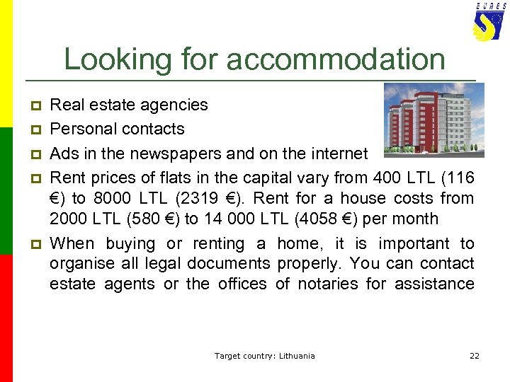 Looking for accommodation p p p Real estate agencies Personal contacts Ads in the