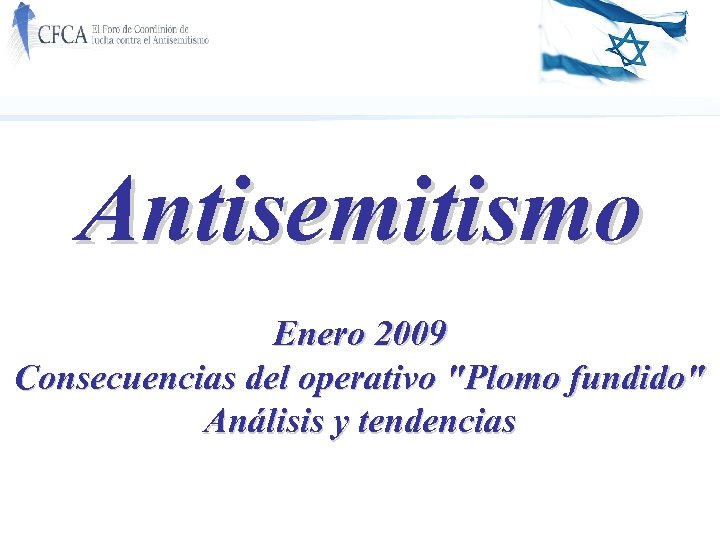 Antisemitismo Enero 2009 Consecuencias del operativo 