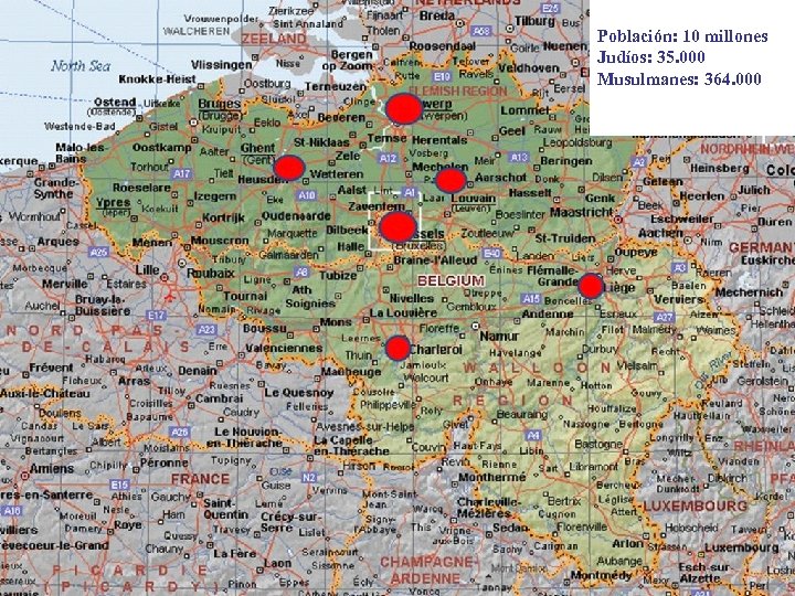 Población: 10 millones Judíos: 35. 000 Musulmanes: 364. 000 