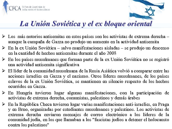 La Unión Soviética y el ex bloque oriental Ø Los más notorios antisemitas en