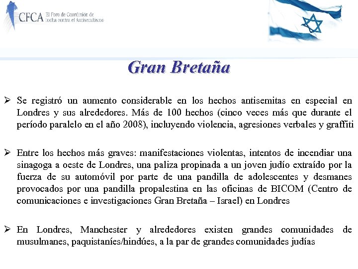 Gran Bretaña Ø Se registró un aumento considerable en los hechos antisemitas en especial