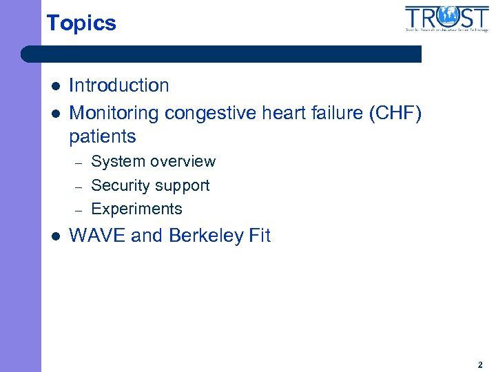 Topics l l Introduction Monitoring congestive heart failure (CHF) patients – – – l