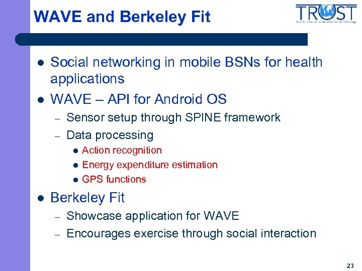 WAVE and Berkeley Fit l l Social networking in mobile BSNs for health applications
