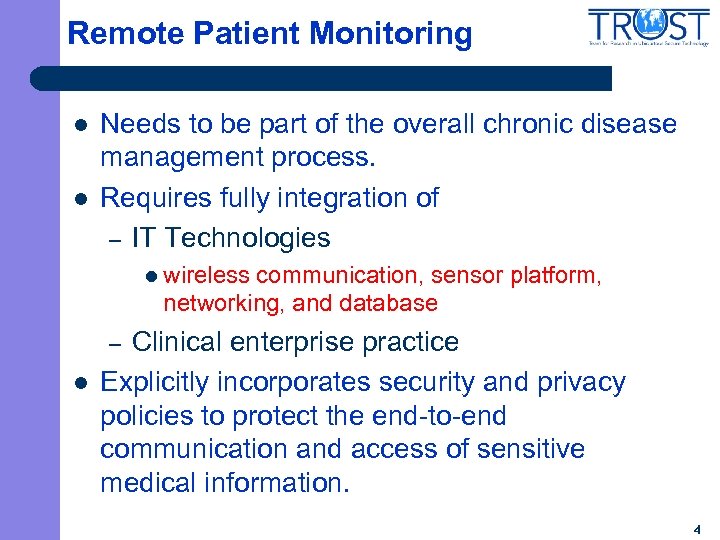 Remote Patient Monitoring l l Needs to be part of the overall chronic disease