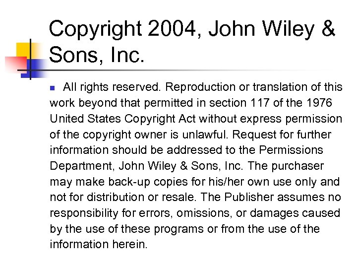 Copyright 2004, John Wiley & Sons, Inc. All rights reserved. Reproduction or translation of