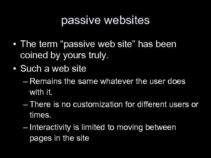 passive websites • The term “passive web site” has been coined by yours truly.