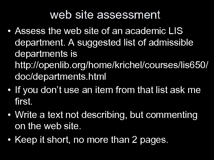 web site assessment • Assess the web site of an academic LIS department. A