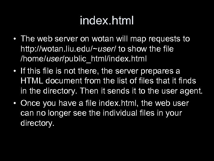 index. html • The web server on wotan will map requests to http: //wotan.