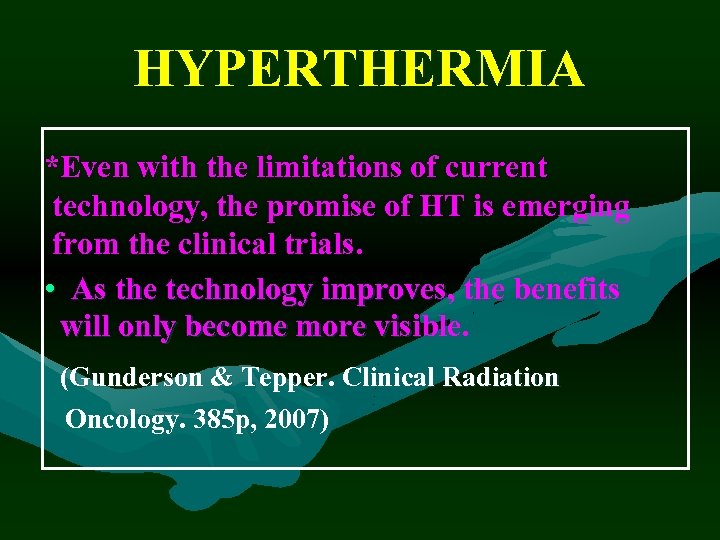 HYPERTHERMIA *Even with the limitations of current technology, the promise of HT is emerging