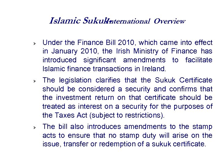 Islamic Sukuk. International Overview Under the Finance Bill 2010, which came into effect in