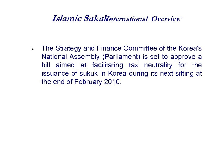 Islamic Sukuk. International Overview The Strategy and Finance Committee of the Korea's National Assembly