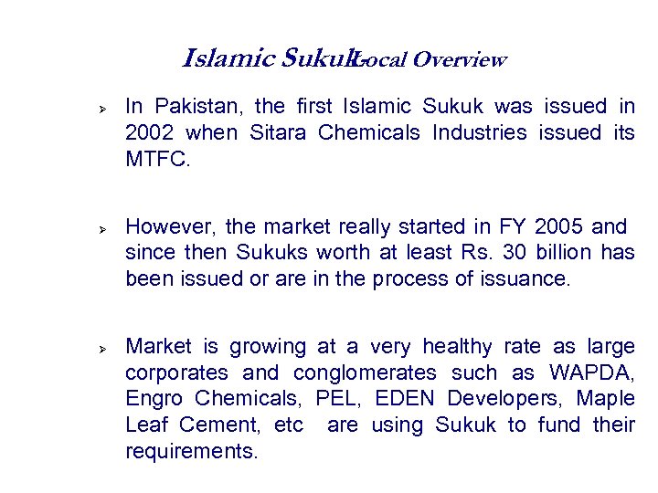 Islamic Sukuk- Overview Local In Pakistan, the first Islamic Sukuk was issued in 2002