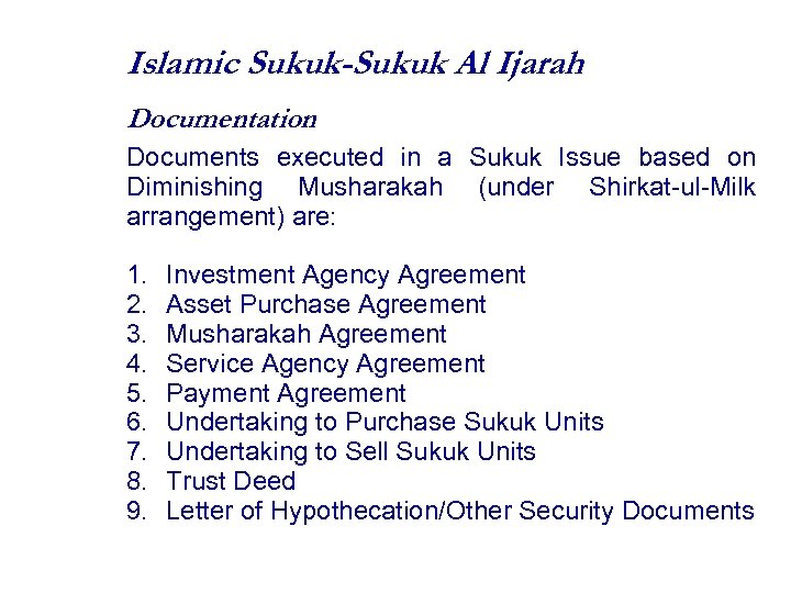 Islamic Sukuk-Sukuk Al Ijarah Documentation Documents executed in a Sukuk Issue based on Diminishing
