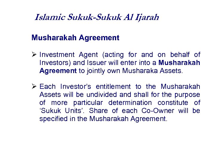 Islamic Sukuk-Sukuk Al Ijarah Musharakah Agreement Investment Agent (acting for and on behalf of