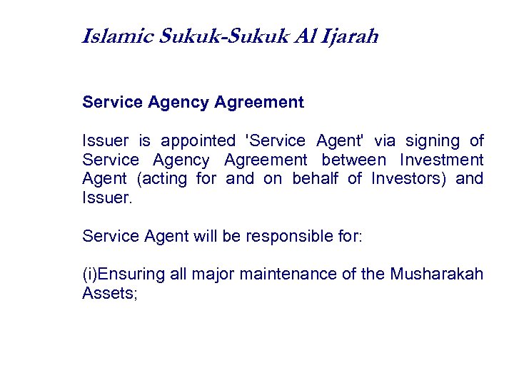 Islamic Sukuk-Sukuk Al Ijarah Service Agency Agreement Issuer is appointed 'Service Agent' via signing
