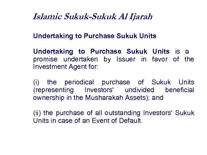 Islamic Sukuk-Sukuk Al Ijarah Undertaking to Purchase Sukuk Units is a promise undertaken by