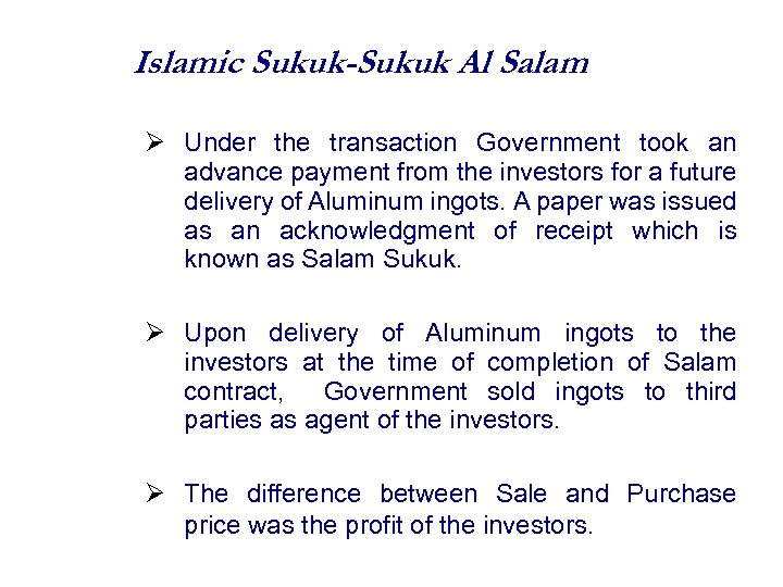 Islamic Sukuk-Sukuk Al Salam Under the transaction Government took an advance payment from the