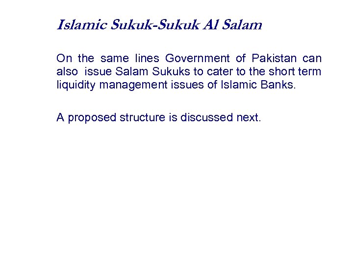 Islamic Sukuk-Sukuk Al Salam On the same lines Government of Pakistan can also issue