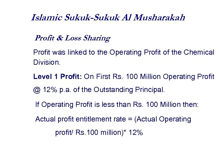 Islamic Sukuk-Sukuk Al Musharakah Profit & Loss Sharing Profit was linked to the Operating
