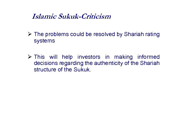 Islamic Sukuk-Criticism The problems could be resolved by Shariah rating systems This will help