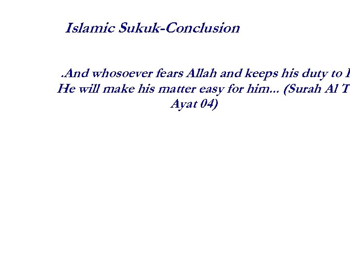 Islamic Sukuk-Conclusion . And whosoever fears Allah and keeps his duty to H He