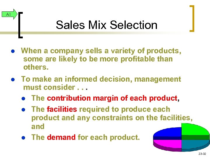A 1 Sales Mix Selection l When a company sells a variety of products,