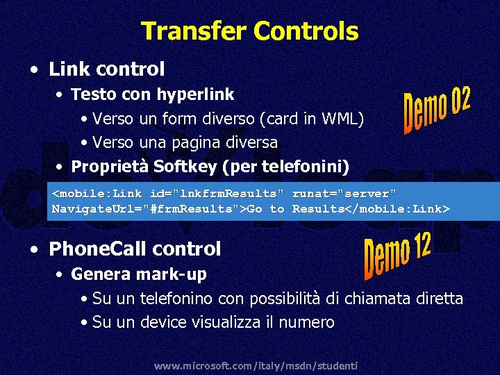 Transfer Controls • Link control • Testo con hyperlink • Verso un form diverso