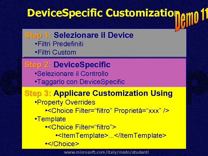Device. Specific Customization Step 1: Selezionare il Device • Filtri Predefiniti • Filtri Custom