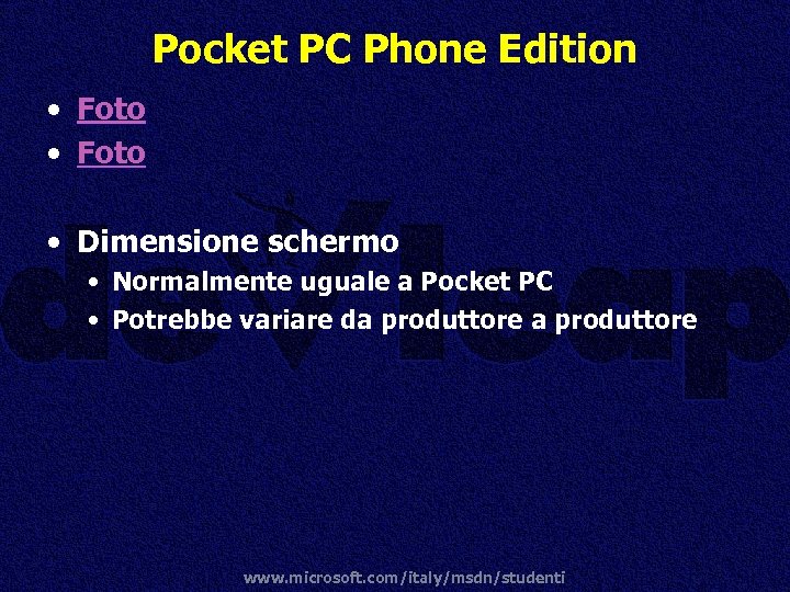 Pocket PC Phone Edition • Foto • Dimensione schermo • Normalmente uguale a Pocket