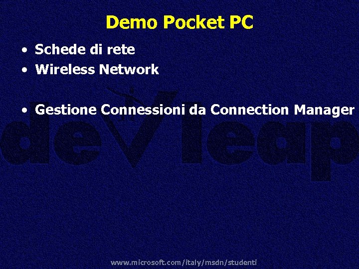 Demo Pocket PC • Schede di rete • Wireless Network • Gestione Connessioni da