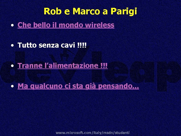 Rob e Marco a Parigi • Che bello il mondo wireless • Tutto senza