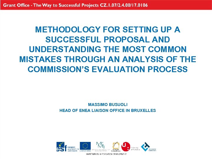 METHODOLOGY FOR SETTING UP A SUCCESSFUL PROPOSAL AND UNDERSTANDING THE MOST COMMON MISTAKES THROUGH