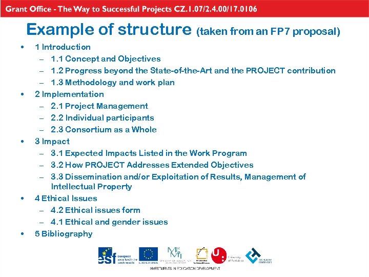 Example of structure (taken from an FP 7 proposal) • • • 1 Introduction