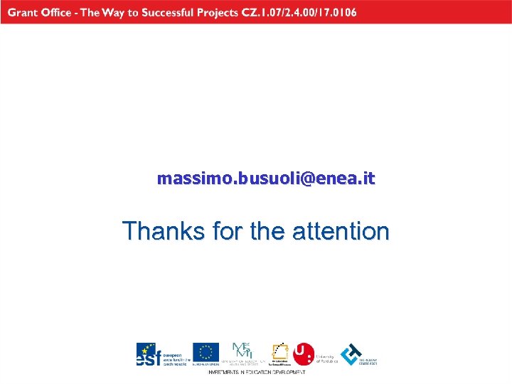 massimo. busuoli@enea. it Thanks for the attention 