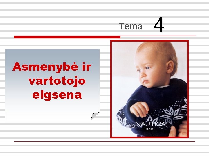 Tema Asmenybė ir vartotojo elgsena 4 