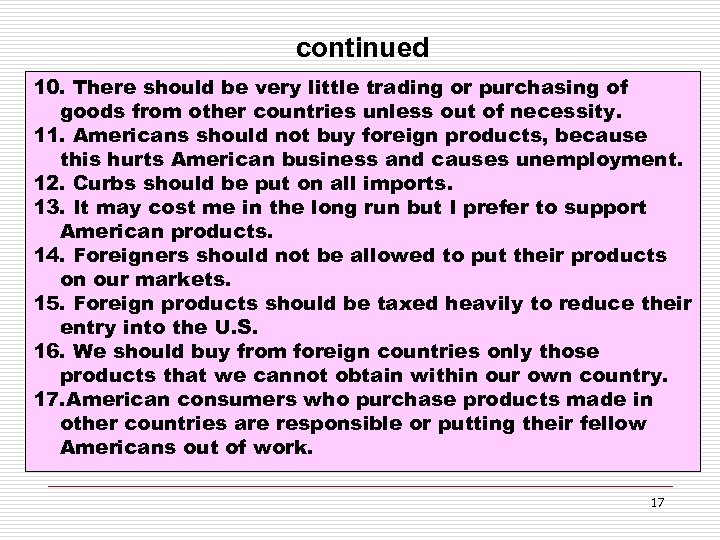 continued 10. There should be very little trading or purchasing of goods from other