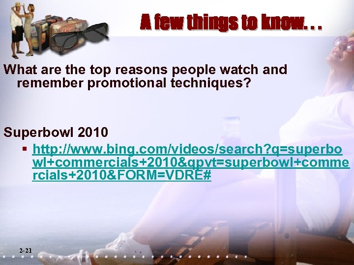 A few things to know. . . What are the top reasons people watch