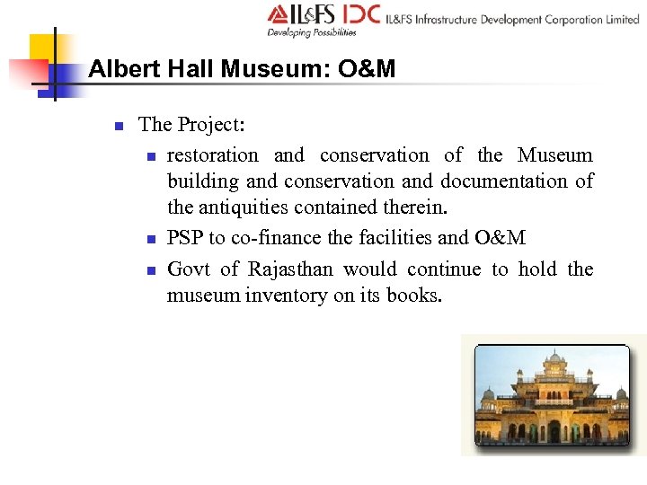 Albert Hall Museum: O&M n The Project: n restoration and conservation of the Museum