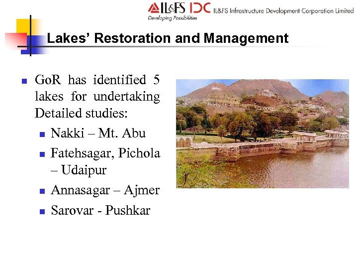 Lakes’ Restoration and Management n Go. R has identified 5 lakes for undertaking Detailed