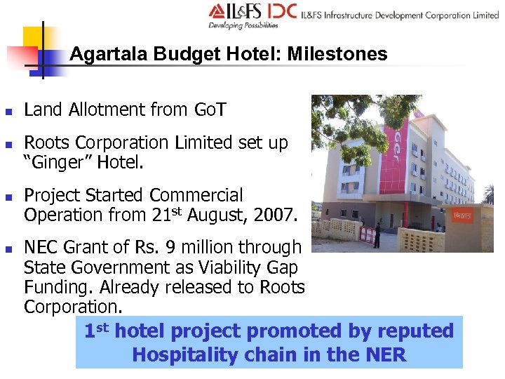 Agartala Budget Hotel: Milestones n n Land Allotment from Go. T Roots Corporation Limited