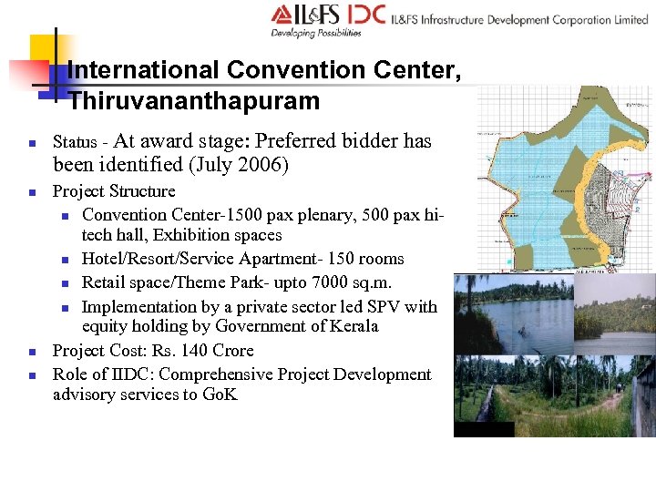 International Convention Center, Thiruvananthapuram n Status - At award stage: Preferred bidder has been