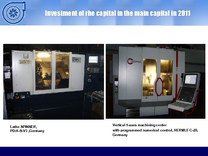 Investment of rhe capital in the main capital in 2011 Lathe SPINNER, PD/A-S-V 3