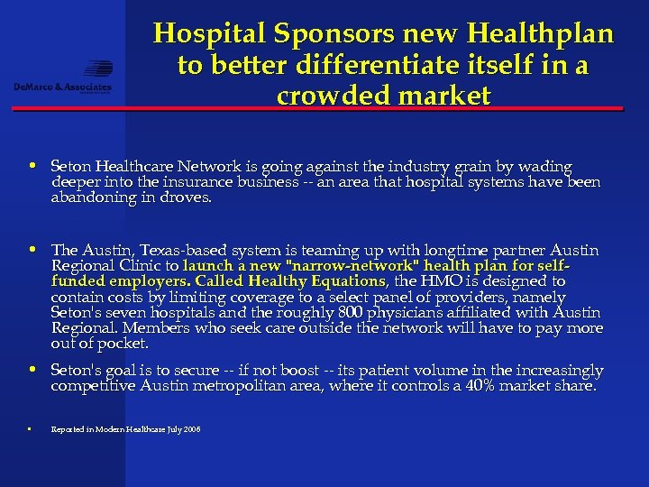 Hospital Sponsors new Healthplan to better differentiate itself in a crowded market • Seton