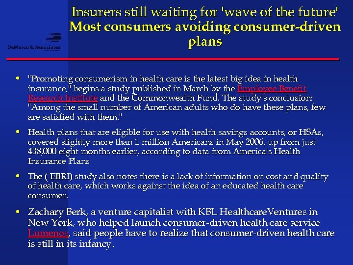 Insurers still waiting for 'wave of the future' Most consumers avoiding consumer-driven plans •