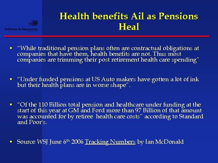 Health benefits Ail as Pensions Heal • “While traditional pension plans often are contractual