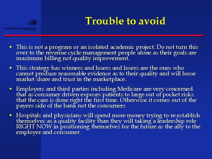 Trouble to avoid • This is not a program or an isolated academic project.