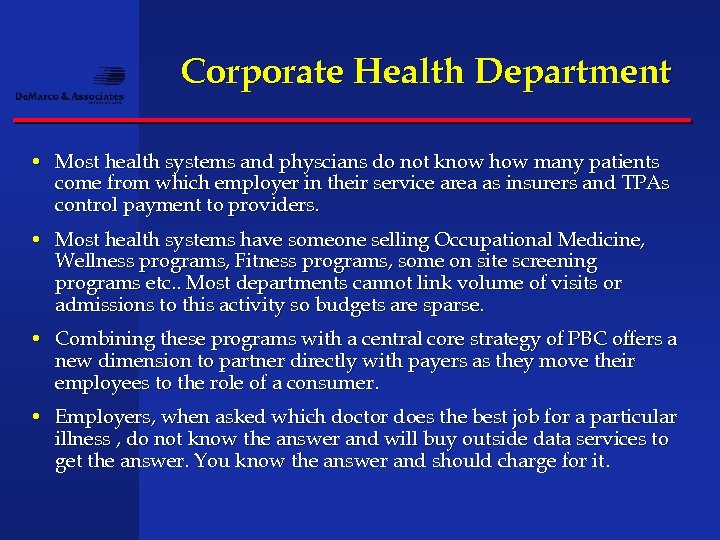 Corporate Health Department • Most health systems and physcians do not know how many