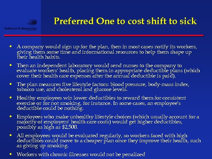 Preferred One to cost shift to sick • A company would sign up for