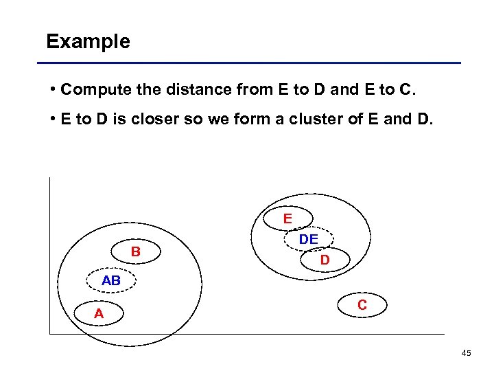 Example • Compute the distance from E to D and E to C. •
