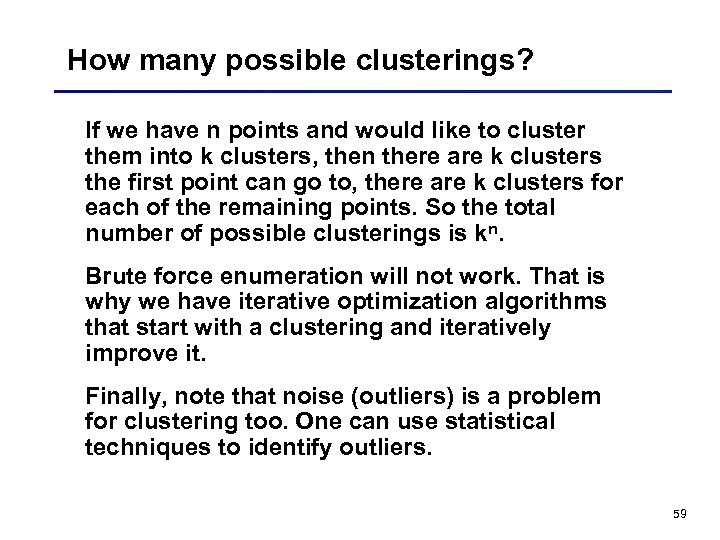 How many possible clusterings? If we have n points and would like to cluster